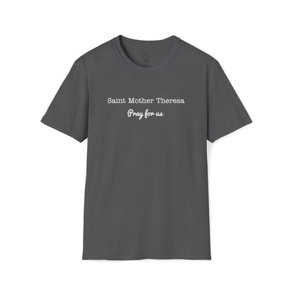 Saint Mother Theresa Pray for Us Unisex Softstyle T-Shirt