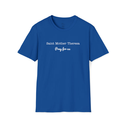 Saint Mother Theresa Pray for Us Unisex Softstyle T-Shirt