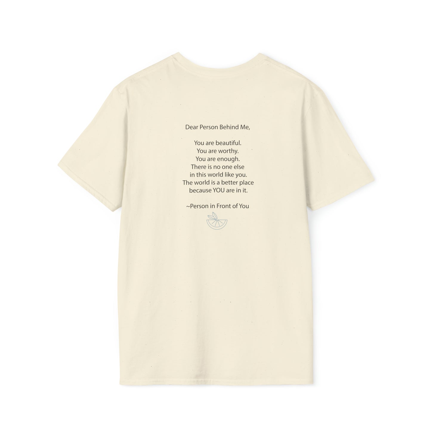 Dear Person Behind Me  Unisex Softstyle T-Shirt